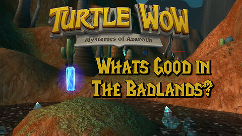 Badlands Custom Content Guide (Turtle WoW)