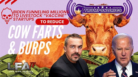 BIDEN FUNNELING MILLIONS TO STARTUPS FOR COW FARTS & BURPS [Trumponomics #109-8AM]