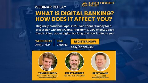 REPLAY Alberta Prosperity Project Webinar: What is Digital Banking? How does it affect you?