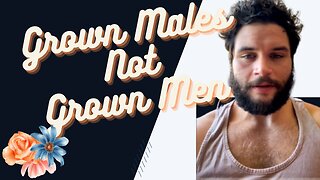 Modern Males Aren't Men - They're In Suspended Adolescence