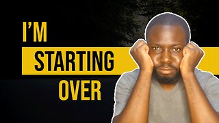 I started over