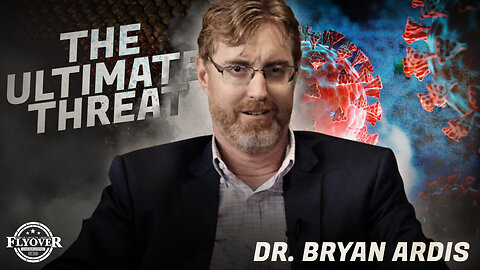 The Only Doctor Brave Enough to Tell You This - Dr. Bryan Ardis
