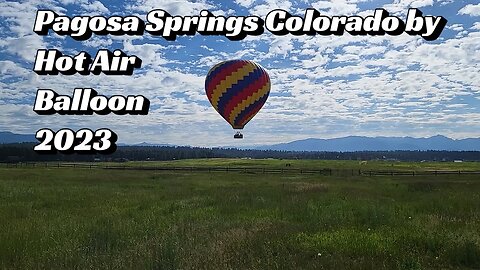 Pagosa Springs Colorado by Hot Air Balloon