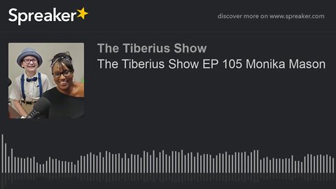 The Tiberius Show EP 105 Monika Mason