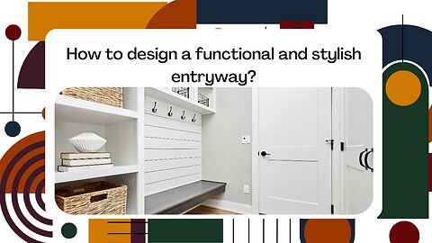 How to design a functional and stylish entryway