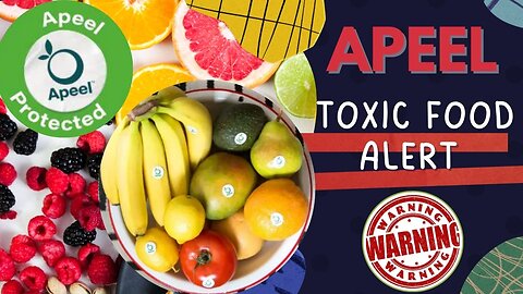 Toxic Food Alert - Apeel