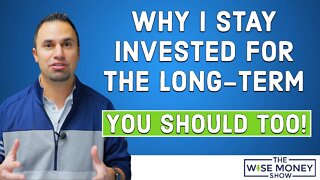 Why I Invest for the Long-Term - And You Should Too!