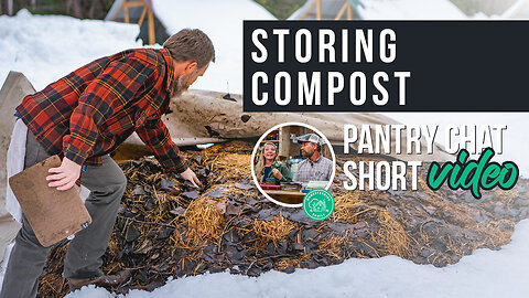 Storing Compost | Pantry Chat Podcast Short