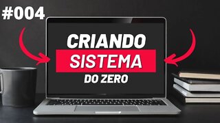 🔴 Criando sistema do zero #004 - Migrations e Models Parte 4 | Curso de programação grátis completo