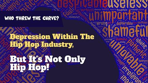 Depression Within The Hip Hop Industry, But It's Not Only Hip Hop!