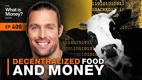 Decentralized Food and Money with Robert Breedlove (WiM400)