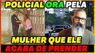 🔴 Policial é flagrado orando por mulher que ele prendeu