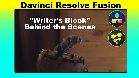 "Writer's Block" Behind the scenes - DaVinci Resolve Fusion