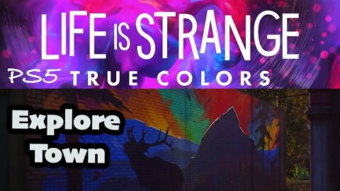 True Colors (21) Exploring Town [Life is Strange Lets Play PS5]