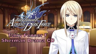 [Eng sub] Fairy Fencer F Sherman Drama CD (Visualized)