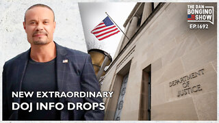 Ep. 1692 An Extraordinary New DOJ Nugget Drops - The Dan Bongino Show