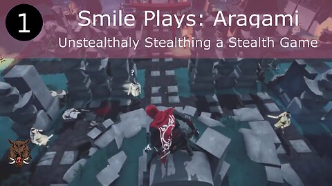An Unstealthily Start To A Stealth Game: Chaos Ensues! - Aragami - 1