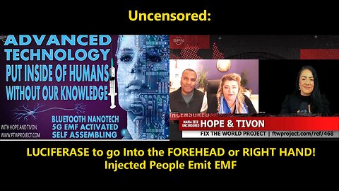 Uncensored: LUCIFERASE to go Into the FOREHEAD or RIGHT HAND! Injected People Emit EMF