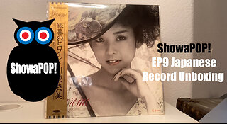 EP009 Unboxing 9 City Pop/Kayo/Idol Naomi Kawashima Last Amii Ozaki Shojo-Tai Rare RVC Corp