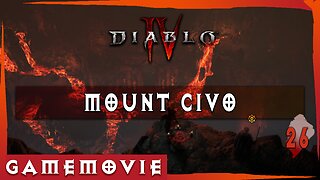 Diablo 4 ACT 3 Game Movie | MOUNT CIVO