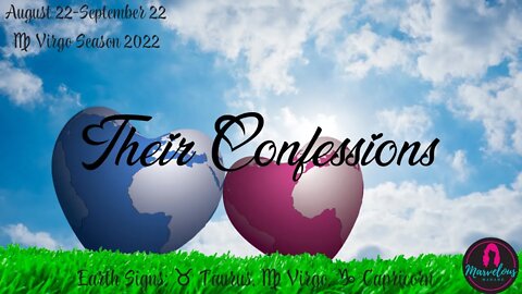 🌍 Earth Signs: ♍️ Virgo, ♉️ Taurus, ♑️ Capricorn: Their Confessions! [♍️ Virgo Season 2022]