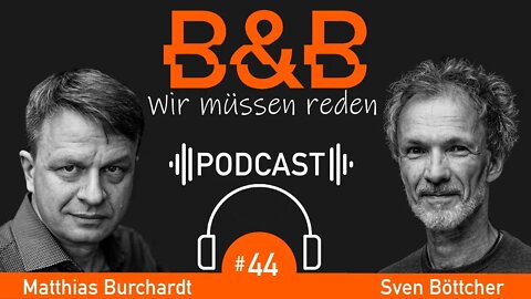 B&B #44 Burchardt & Böttcher - Nuke-rainisches Roulette und Neustaat unterm Radar