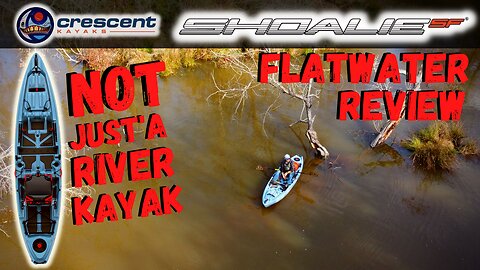 Crescent Kayaks Shoalie "Flatwater Review"