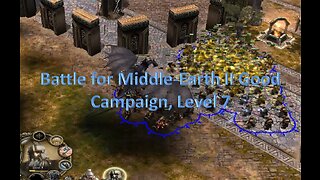 Battle for Middle-Earth II: Good Campaign Walkthrough - Level 7
