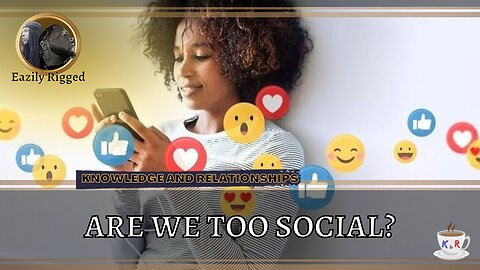Are We Too Social?