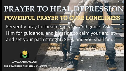 Prayer-Cure acute Depression (Man's Voice), Let God save you from own weakness & depression