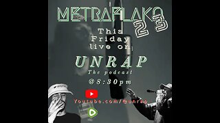 UNRAP the podcast ft.METRAFLAKO23 this Friday @8:30pm central time