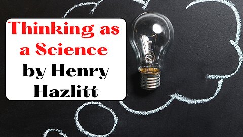 Thinking as a Science by Henry Hazlitt Audiobook