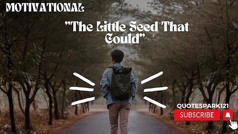 "The Little Seed That Could"