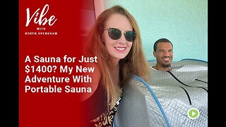 Ep. 294: A Sauna for Just $1400? My New Adventure With Portable Sauna