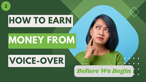 2 - Before We Begin | Earn money from AI voice over.