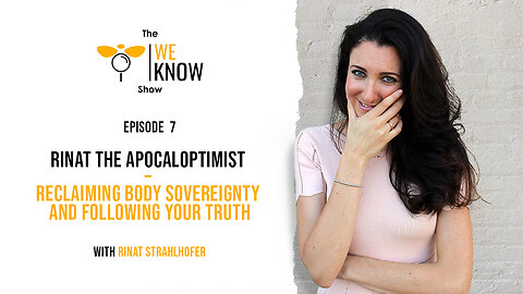 Episode 7: Reclaiming Body Sovereignty and Following Your Truth with Rinat the Apocaloptimist