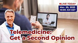 Telemedicine: Get a Second Opinion (LIVE)