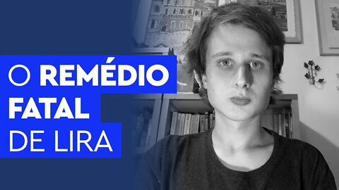 O remédio fatal de Lira contra Bolsonaro