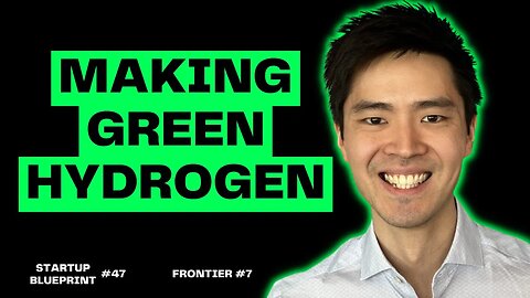 E47: Making Green Hydrogen - Koji Muto (Frontier #7)