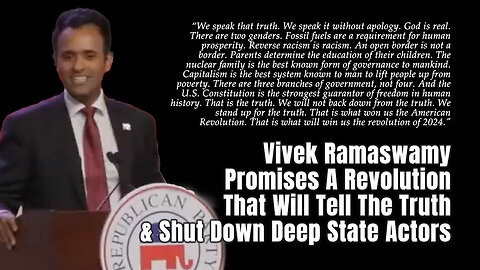 Vivek Ramaswamy Promises A Revolution That Will Tell The Truth & Shut Down Deep State Actors