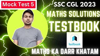 Testbook Full Mock 5 Maths Solutions SSC CGL 2023 Tier 2 | MEWS Maths #ssc #cgl2023 #testbook