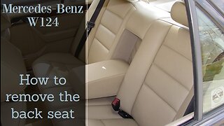 Mercedes Benz W124 - How to remove the back seat on a sedan - tutorial maintenance