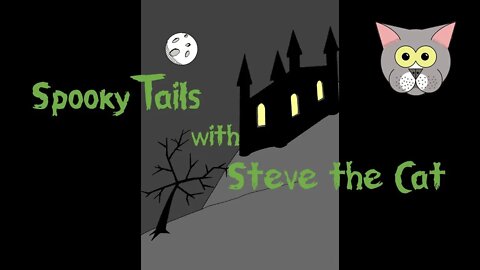 Spooky Tails with Steve the Cat Season 1 Episode 3