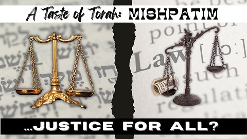 A TASTE OF TORAH: Portion "MISHPATIM" (Ordinances) | Exodus 21:1 - 24:18