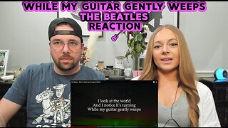 The Beatles - While My Guitar Gently Weeps | FIRST TIME HEARING/REACTION/BREAKDOWN ! Real & Unedited