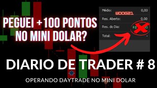 🔥TRADE DE 100 PONTOS NO MINI DOLAR? - DIÁRIO DE TRADER 8#