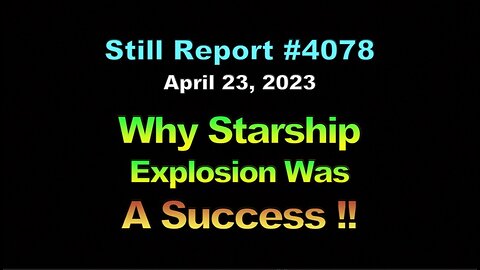 Why Starship Explosion Was A Success, 4078
