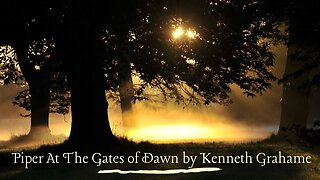 The Piper At The Gates of Dawn from The Wind in The Willows by Kenneth Grahame #audiobook