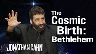 The Cosmic Miracle Birth of Bethlehem | Jonathan Cahn Sermon