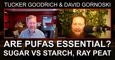 Seed Oil Survival: Are PUFAs Essential? Sugar vs Starch, Thoughts on Ray Peat with Tucker Goodrich